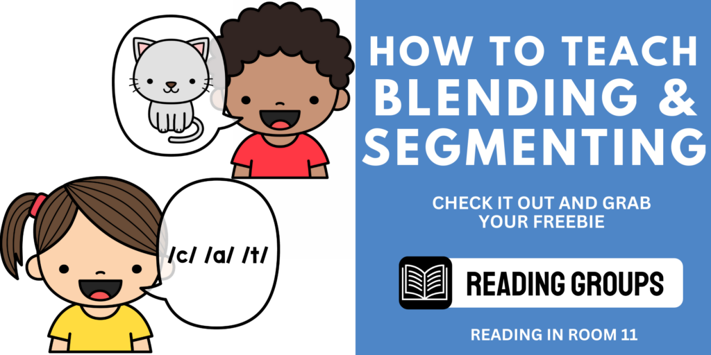 How to Teach Blending and Segmenting: The Building Blocks of Reading